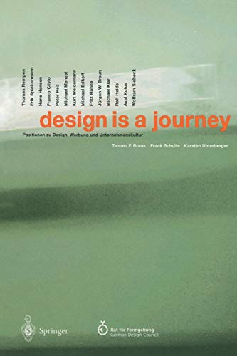 9783642638381: design is a journey: Positionen zu Design, Werbung und Unternehmenskultur (German and English Edition)