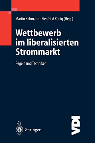 Stock image for Wettbewerb im Liberalisierten Strommarkt: Regeln und Techniken (VDI-Buch) for sale by medimops