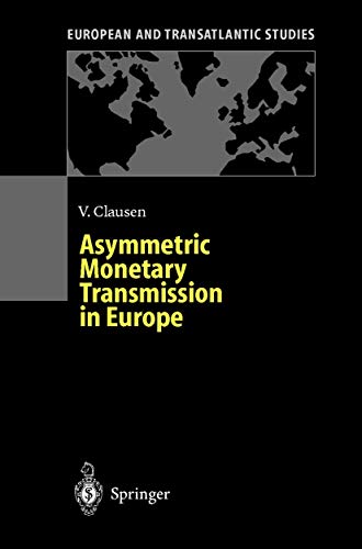 9783642640292: Asymmetric Monetary Transmission in Europe (European and Transatlantic Studies)