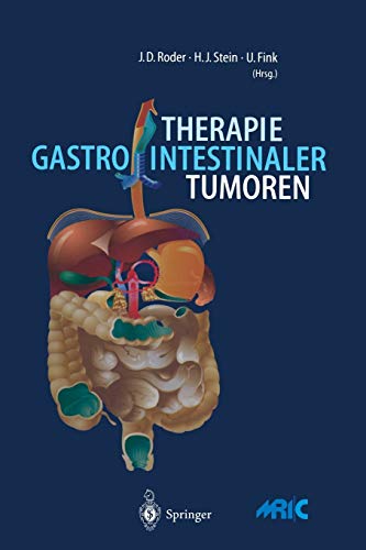 9783642640728: Therapie gastrointestinaler Tumoren: Prinzipien der Chirurgischen Klinik und Poliklinik der Technischen Universitt Mnchen