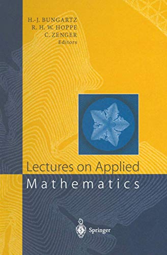 9783642640940: Lectures on Applied Mathematics: Proceedings of the Symposium Organized by the Sonderforschungsbereich 438 on the Occasion of Karl-Heinz Hoffmann’s 60th Birthday, Munich, June 30 – July 1, 1999