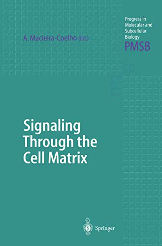 9783642641176: Signaling Through the Cell Matrix: 25 (Progress in Molecular and Subcellular Biology)