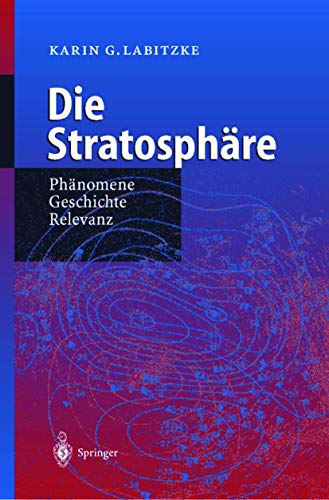 9783642642128: Die Stratosphre: Phnomene, Geschichte, Relevanz