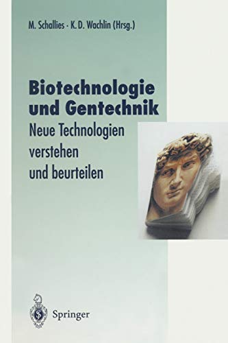 Stock image for Biotechnologie und Gentechnik : Neue Technologien verstehen und beurteilen for sale by Chiron Media