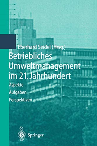 Stock image for Betriebliches Umweltmanagement im 21. Jahrhundert : Aspekte, Aufgaben, Perspektiven for sale by Blackwell's