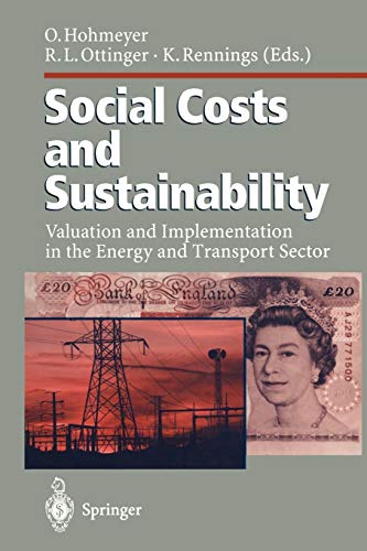Beispielbild fr Social Costs and Sustainability : Valuation and Implementation in the Energy and Transport Sector Proceeding of an International Conference, Held at Ladenburg, Germany, May 27-30, 1995 zum Verkauf von Ria Christie Collections
