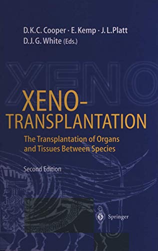 Stock image for Xenotransplantation: The Transplantation of Organs and Tissues Between Species for sale by Lucky's Textbooks