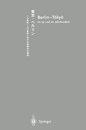 Beispielbild fr Berlin-Tky: im 19. und 20. Jahrhundert (German and Japanese Edition) zum Verkauf von Lucky's Textbooks