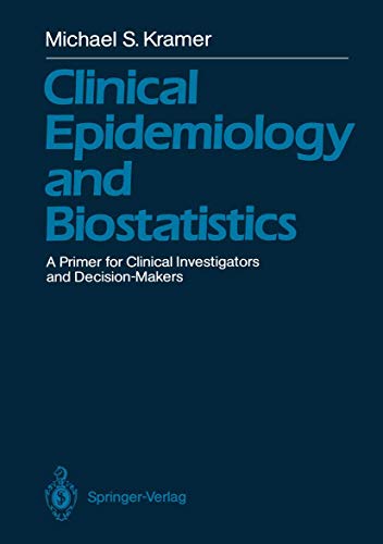 Imagen de archivo de Clinical Epidemiology and Biostatistics: A Primer for Clinical Investigators and Decision-Makers a la venta por BooksRun