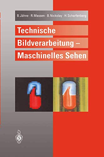 Technische Bildverarbeitung â€• Maschinelles Sehen (German Edition) (9783642648236) by JÃ¤hne, Bernd