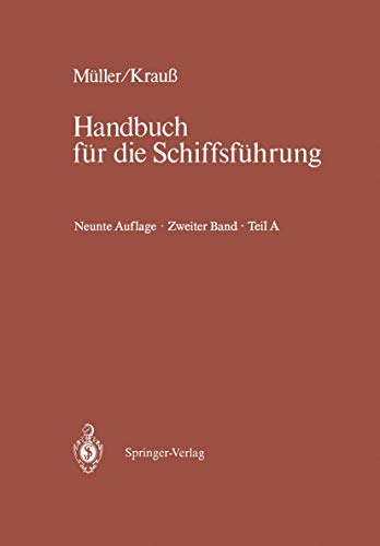 9783642648694: Schiffahrtsrecht und Manvrieren: Teil A Schiffahrtsrecht I, Manvrieren: Teil a Schiffahrtsrecht I, Manovrieren: 2 / A (Handbuch fr die Schiffsfhrung)