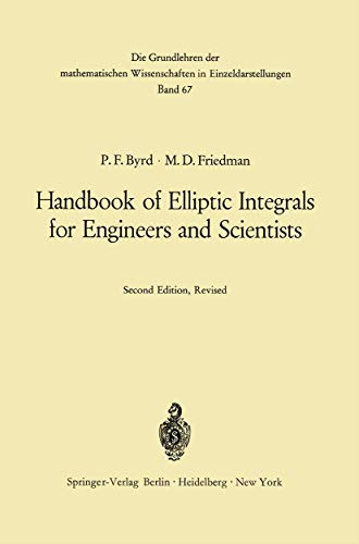 Beispielbild fr Handbook of Elliptic Integrals for Engineers and Scientists (Grundlehren der mathematischen Wissenschaften) zum Verkauf von GF Books, Inc.