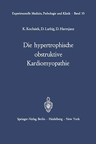 9783642652288: Die hypertrophische obstruktive Kardiomyopathie: 35 (Experimentelle Medizin, Pathologie und Klinik)