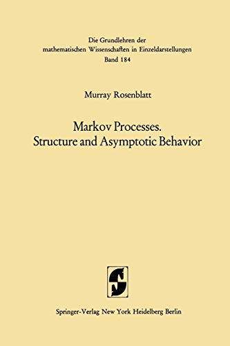9783642652400: Markov Processes, Structure and Asymptotic Behavior: 184