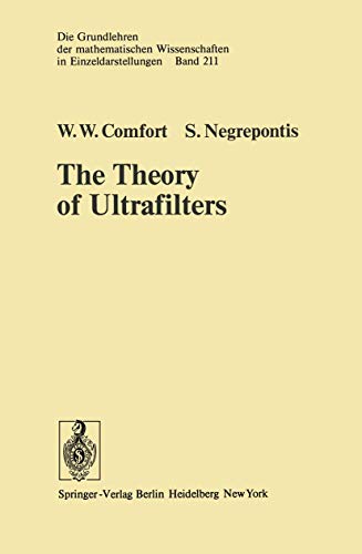 Imagen de archivo de The Theory of Ultrafilters (Grundlehren der mathematischen Wissenschaften) a la venta por Books Unplugged