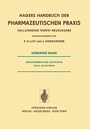 Arzneiformen und Hilfsstoffe: Teil B: Hilfsstoffe (=Hagers Handbuch der Pharmazeutischen Praxis - Vollständige (4.) Neuausgabe, Bd. 7/B). - List, P. H. und L. Hörhammer