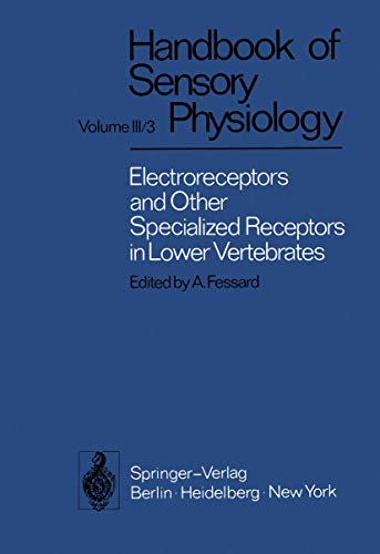 9783642659287: Electroreceptors and Other Specialized Receptors in Lower Vertrebrates (Handbook of Sensory Physiology, 3 / 3)