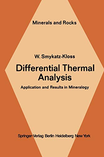 9783642659539: Differential Thermal Analysis: Application and Results in Mineralogy: 11 (Minerals, Rocks and Mountains)