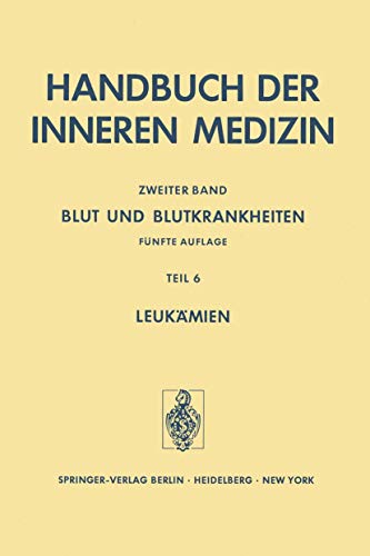 9783642663895: Blut und Blutkrankheiten: Teil 6 Leukmien: 2 / 6 (Handbuch der inneren Medizin, 2 / 6)