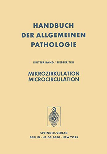 Imagen de archivo de Mikrozirkulation / Microcirculation (Handbuch der allgemeinen Pathologie, 3 / 7) (German Edition) a la venta por Lucky's Textbooks