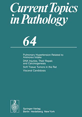 Pulmonary Hypertension Related to Aminorex Intake DNA Injuries, Their Repair, and Carcinogenesis Soft Tissue Tumors in the Rat Visceral Candidosis - C. L. Berry|J. Nesland|J. Prat|W. Böcker|H. Cottier|P. J. Dawson|H. Denk|C. M. Fenoglio-Preiser|P. U. Heitz|O. H. Iversen|U. Löhrs|F. Nogales|U. Pfeifer|N. Sasano|G. Seifert|J. C. E. Underwood|Y. Watanabe