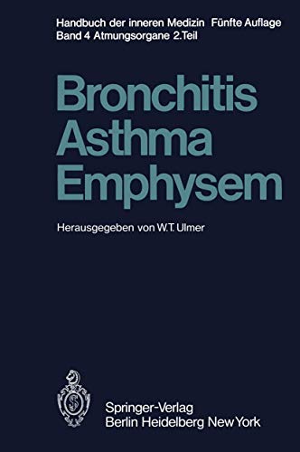 Imagen de archivo de Bronchitis  Asthma Emphysem (Handbuch Der Inneren Medizin / Erkrankungen Der Atmungsorgane) a la venta por Revaluation Books