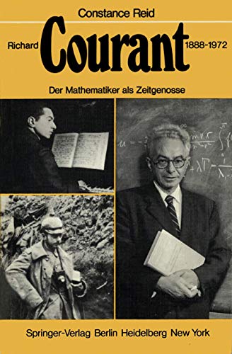 9783642671852: Richard Courant 1888-1972: Der Mathematiker als Zeitgenosse