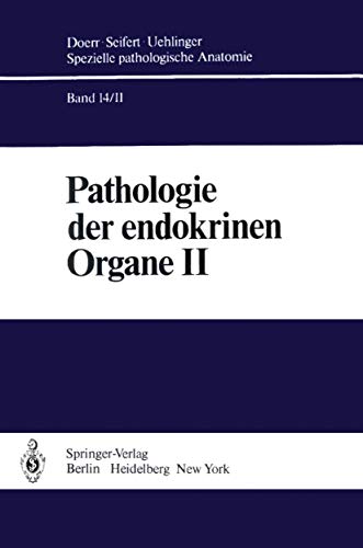 9783642676925: Pathologie der endokrinen Organe: 14 (Spezielle pathologische Anatomie)