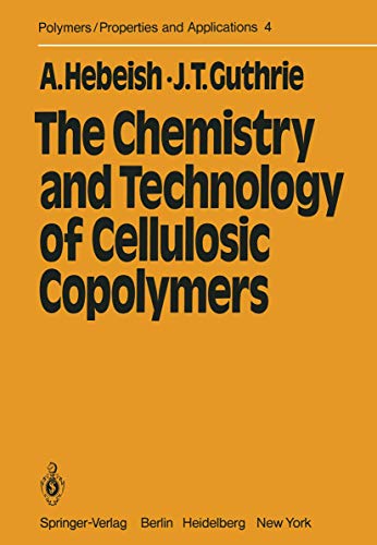 Stock image for The Chemistry and Technology of Cellulosic Copolymers (Polymers - Properties and Applications, 4) for sale by Lucky's Textbooks