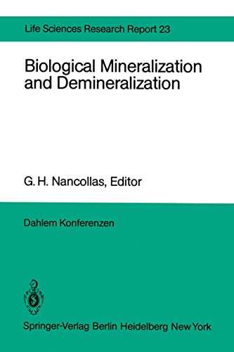 Stock image for Biological Mineralization and Demineralization: Report of the Dahlem Workshop on Biological Mineralization and Demineralization Berlin 1981, October 18?23 (Dahlem Workshop Report, 23) for sale by Lucky's Textbooks