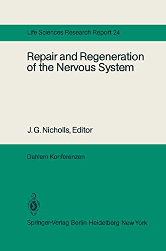 9783642686344: Repair and Regeneration of the Nervous System: Report of the Dahlem Workshop on Repair and Regeneration of the Nervous Sytem Berlin 1981, November 29 - December 4: 24