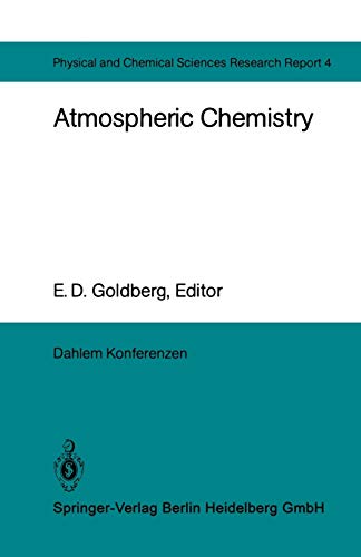 9783642686405: Atmospheric Chemistry: Report of the Dahlem Workshop on Atmospheric Chemistry, Berlin 1982, May 2 7