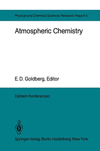 Stock image for Atmospheric Chemistry: Report of the Dahlem Workshop on Atmospheric Chemistry, Berlin 1982, May 2 ? 7 (Dahlem Workshop Report, 4) for sale by Lucky's Textbooks
