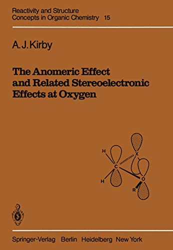 9783642686788: The Anomeric Effect and Related Stereoelectronic Effects at Oxygen (Reactivity and Structure: Concepts in Organic Chemistry)