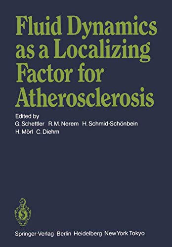 9783642690877: Fluid Dynamics As a Localizing Factor for Atherosclerosis: The Proceedings of a Symposium Held at Heidelberg, Frg, June 18 20, 1982