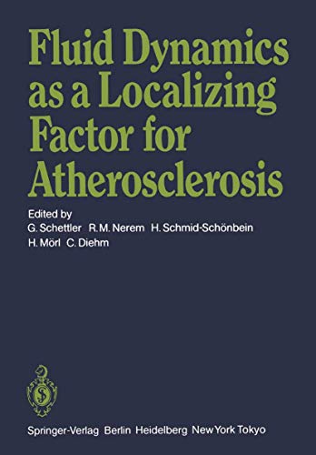 9783642690877: Fluid Dynamics as a Localizing Factor for Atherosclerosis: The Proceedings of a Symposium Held at Heidelberg, Frg, June 18-20, 1982