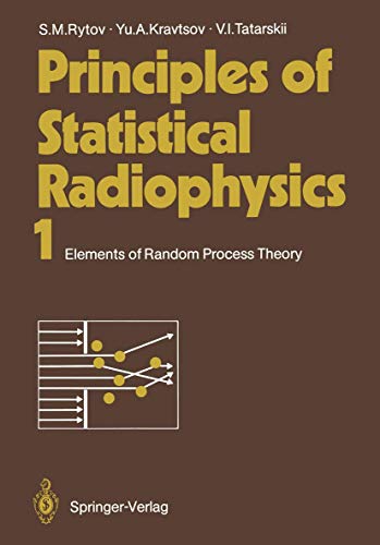 9783642692031: Principles of Statistical Radiophysics 1: Elements of Random Process Theory