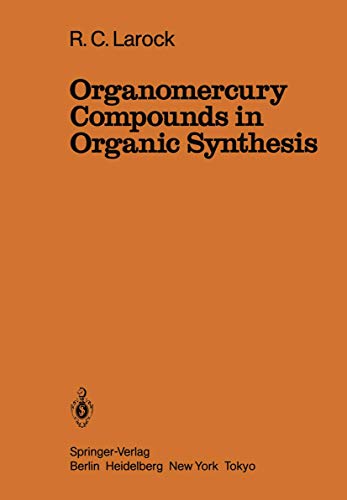 Beispielbild fr Organomercury Compounds in Organic Synthesis (Reactivity and Structure: Concepts in Organic Chemistry, 22) zum Verkauf von Lucky's Textbooks