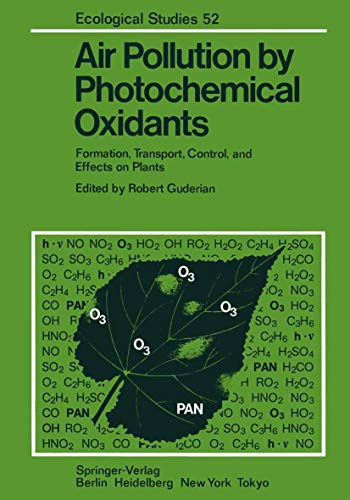 Stock image for Air Pollution by Photochemical Oxidants: Formation, Transport, Control, and Effects on Plants (Ecological Studies) for sale by Revaluation Books