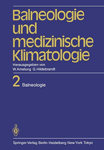 9783642701320: Balneologie und medizinische Klimatologie: Band 2: Balneologie