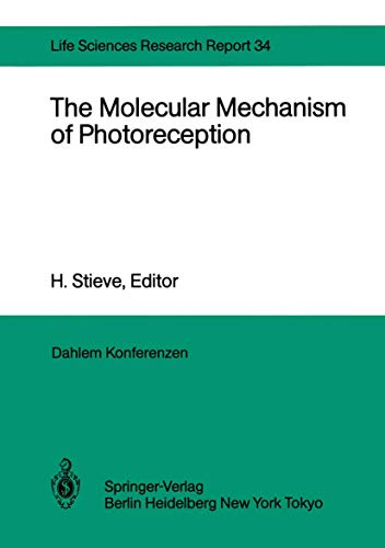 Beispielbild fr The Molecular Mechanism of Photoreception: Report of the Dahlem Workshop on the Molecular Mechanism of Photoreception Berlin 1984, November 25?30 (Dahlem Workshop Report, 34) zum Verkauf von Lucky's Textbooks