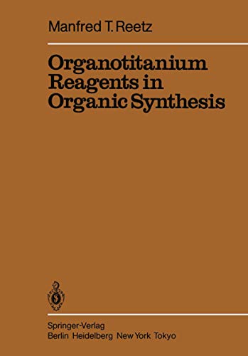 Stock image for Organotitanium Reagents in Organic Synthesis for sale by Ria Christie Collections