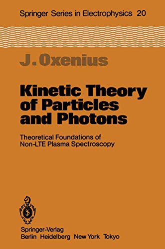 9783642707308: Kinetic Theory of Particles and Photons: Theoretical Foundations of Non-LTE Plasma Spectroscopy (Springer Series in Electronics and Photonics)