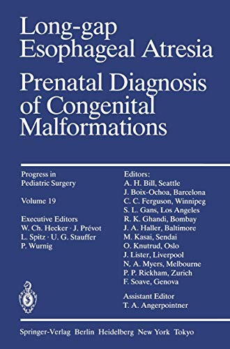 9783642707797: Long-gap Esophageal Atresia: Prenatal Diagnosis of Congenital Malformations (Progress in Pediatric Surgery, 19)