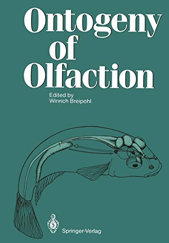 Imagen de archivo de Ontogeny of Olfaction: Principles of Olfactory Maturation in Vertebrates a la venta por Revaluation Books