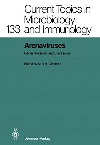 9783642716850: Arenaviruses: Genes, Proteins, and Expression: 133 (Current Topics in Microbiology and Immunology)