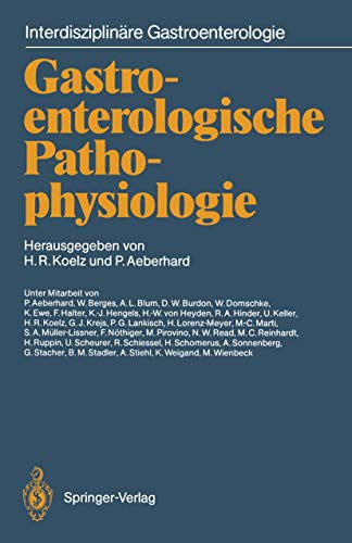 Stock image for Gastroenterologische Pathophysiologie (Interdisziplinre Gastroenterologie) (German Edition) for sale by Lucky's Textbooks