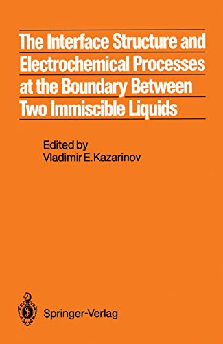 Imagen de archivo de The Interface Structure and Electrochemical Processes at the Boundary Between Two Immiscible Liquids a la venta por Zubal-Books, Since 1961