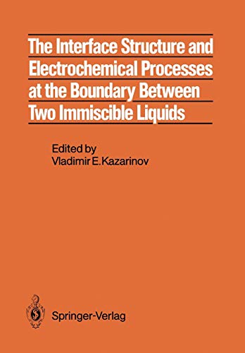 9783642718830: The Interface Structure and Electrochemical Processes at the Boundary Between Two Immiscible Liquids
