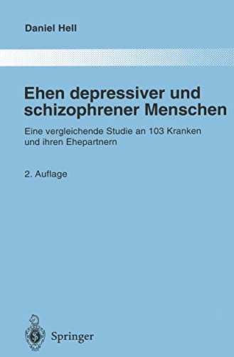 9783642719738: Ehen depressiver und schizophrener Menschen: Eine vergleichende Studie an 103 Kranken und ihren Ehepartnern: 33 (Monographien aus dem Gesamtgebiete der Psychiatrie)